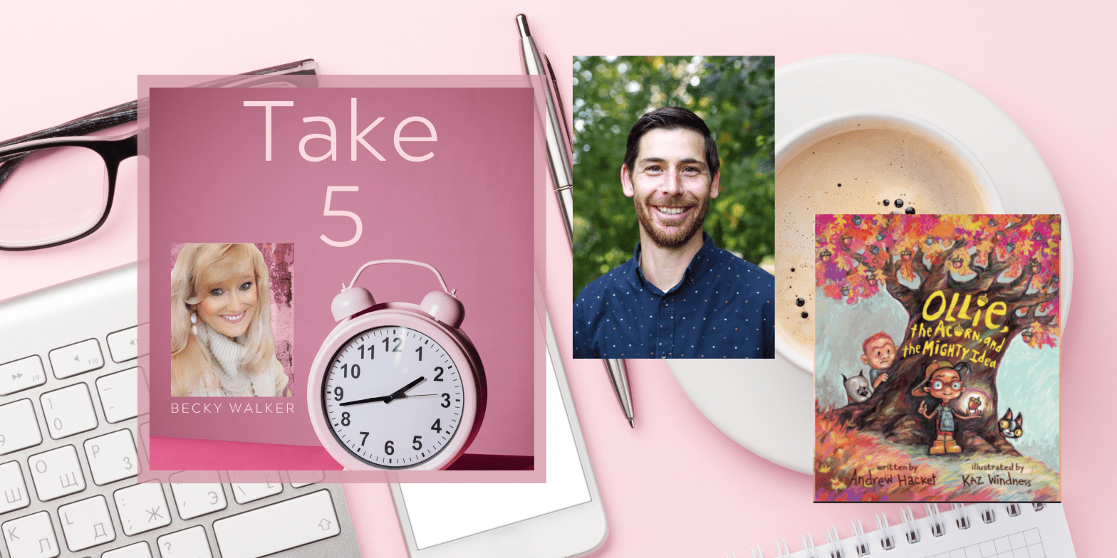 TAKE 5 with ANDREW HACKET